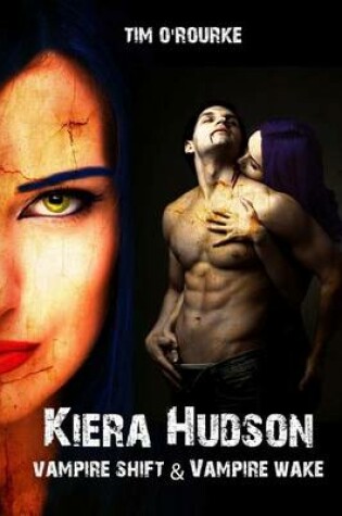 Cover of Vampire Shift & Vampire Wake (Kiera Hudson Series One) Books 1 & 2