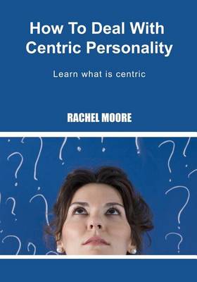 Book cover for How to Deal with Centric Personality