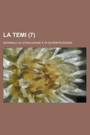 Cover of La Temi; Giornale Di Legislazione E Di Giurisprudenza (7)