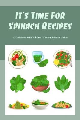 Book cover for It's Time For Spinach Recipes