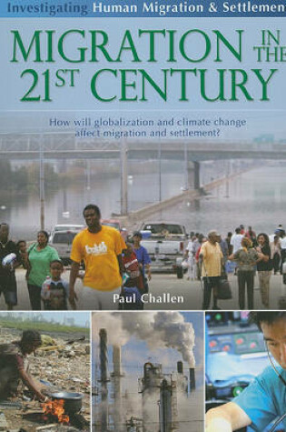 Cover of Migration in the 21st Century: How Will Globalization and Climate Change Affect Migration and Settlement?