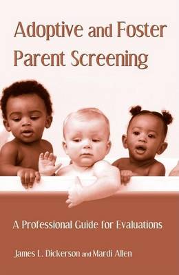 Book cover for Adoptive and Foster Parent Screening: A Professional Guide for Evaluations