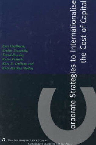 Cover of Corporate Strategies to Internationalise the Cost of Capital