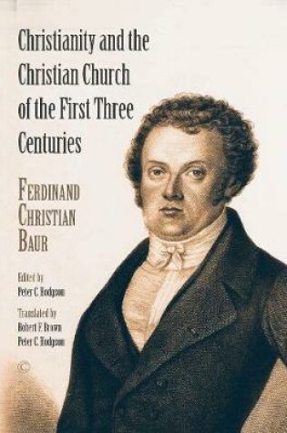 Cover of Christianity and the Christian Church of the First Three Centuries PB