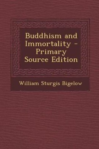 Cover of Buddhism and Immortality - Primary Source Edition