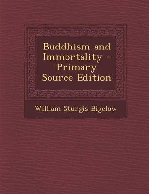 Book cover for Buddhism and Immortality - Primary Source Edition