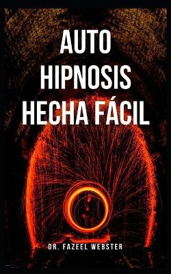 Book cover for La autohipnosis es fácil