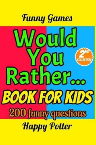 Cover of Would You Rather Book for Kids