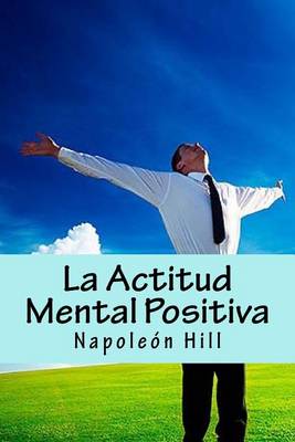 Book cover for La Actitud Mental Positiva (Spanish Edition)