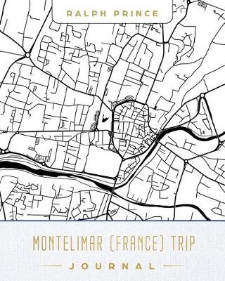 Book cover for Montelimar (France) Trip Journal