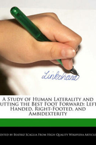 Cover of A Study of Human Laterality and Putting the Best Foot Forward