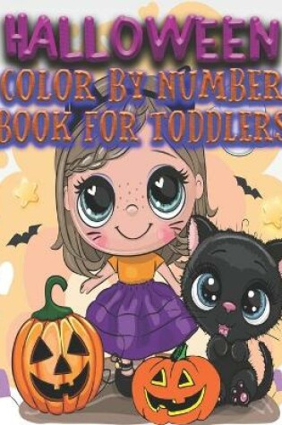 Cover of Halloween Color By Number Book For Toddlers