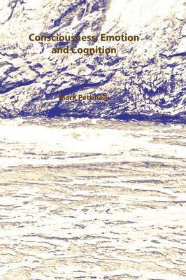 Book cover for Consciousness, Emotion and Cognition