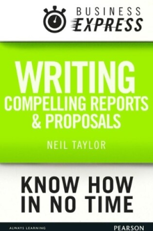 Cover of Writing compelling reports and proposals