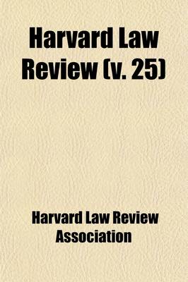 Book cover for Harvard Law Review (Volume 25)