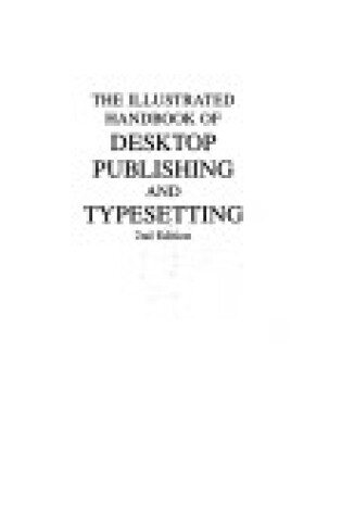 Cover of Illustrated Handbook of Desk Top Publishing and Typesetting