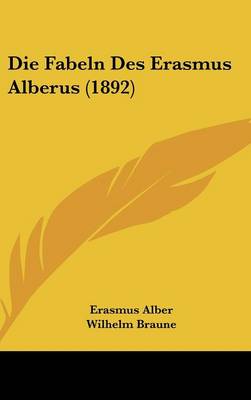 Book cover for Die Fabeln Des Erasmus Alberus (1892)