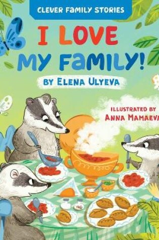 Cover of I Love My Family (Clever Family Stories)