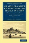 Book cover for An Aide-de-Camp's Recollections of Service in China