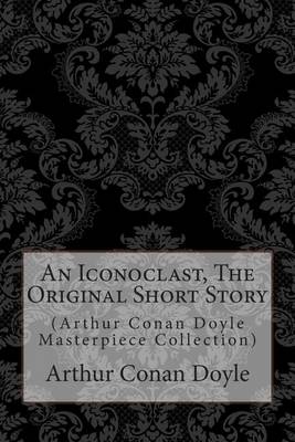 Book cover for An Iconoclast, the Original Short Story