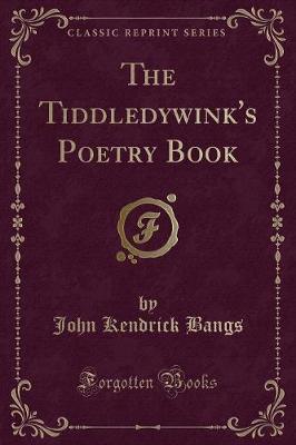 Book cover for The Tiddledywink's Poetry Book (Classic Reprint)