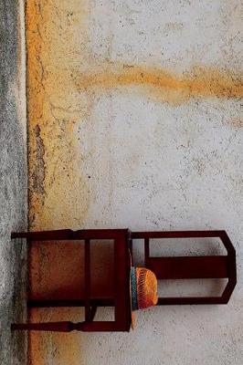 Book cover for Chair and a Hat on a Wall in Havana, Cuba Journal