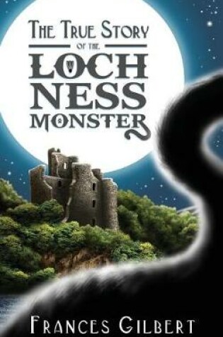 Cover of The True Story of the Loch Ness Monster