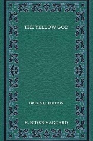 Cover of The Yellow God - Original Edition