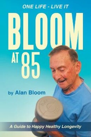 Cover of Bloom at 85