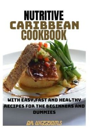 Cover of Nutritive Caribbean Cookbook