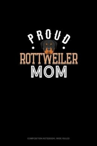 Cover of Proud Rottweiler Mom