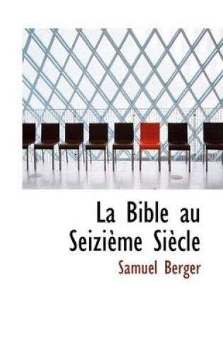 Cover of La Bible Au Seiziaume Siaucle