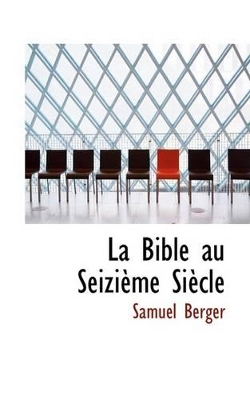 Book cover for La Bible Au Seiziaume Siaucle