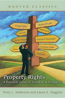 Book cover for Property Rights: A Practical Guide to Freedom and Prosperity