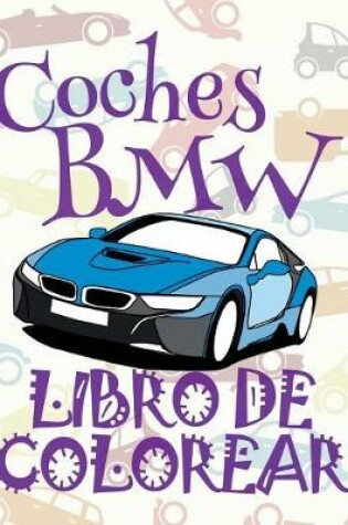 Cover of ✌ Coches BMW ✎ Libro de Colorear Para Adultos Libro de Colorear Jumbo ✍ Libro de Colorear Cars