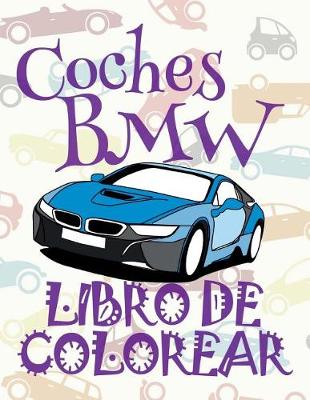 Cover of &#9996; Coches BMW &#9998; Libro de Colorear Para Adultos Libro de Colorear Jumbo &#9997; Libro de Colorear Cars