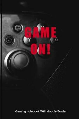 Cover of GAME ON! Gaming Notebook