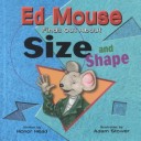 Book cover for Ed Mouse Finds Out about Size and Shape