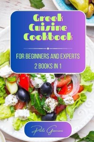 Cover of Greek Cuisine Cookbook for Beginners and Experts