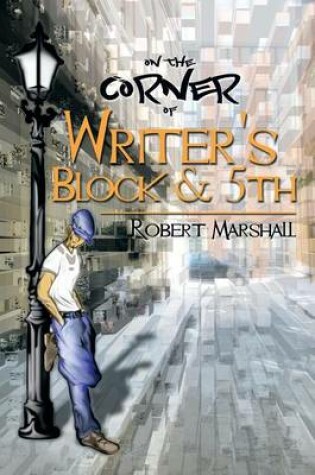 Cover of On the Corner of Writer's Block & 5th