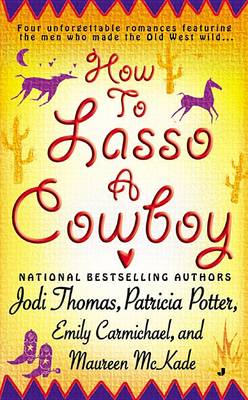 Book cover for How to Lasso a Cowboy