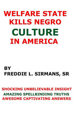 Book cover for Welfare State Kills Negro Culture In America