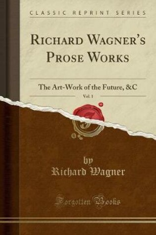 Cover of Richard Wagner's Prose Works, Vol. 1