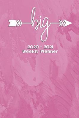 Book cover for Big 2020-2021 Weekly Planner