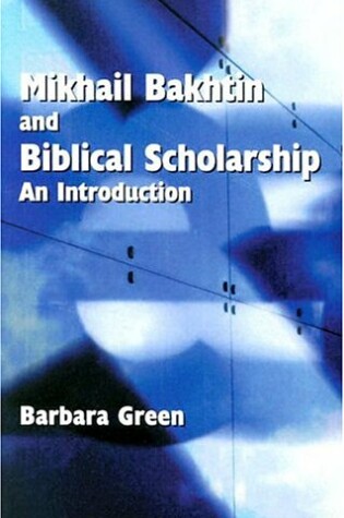 Cover of Makhail Bakhtin and Biblical Scholarship