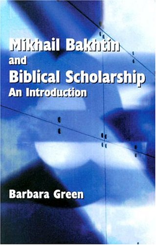 Cover of Makhail Bakhtin and Biblical Scholarship