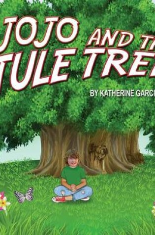 Cover of Jojo and the Tule Tree