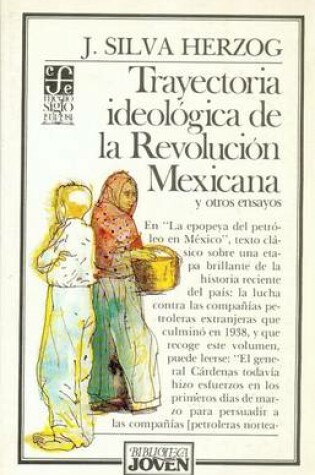 Cover of Trayectoria Ideolgica de La Revolucin Mexicana, 1910-1917 y Otros Ensayos