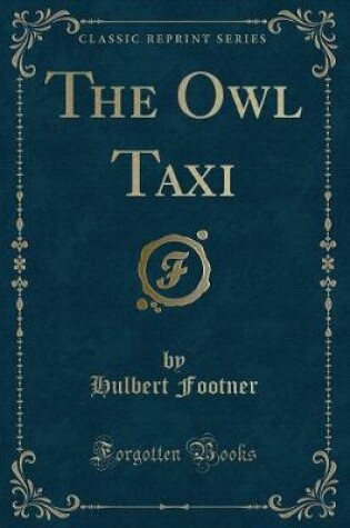 Cover of The Owl Taxi (Classic Reprint)