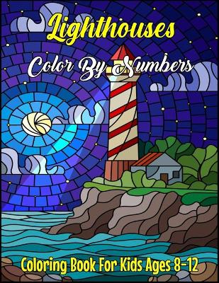 Book cover for Lighthouses Color By Numbers Coloring Book For Kids Ages 8-12